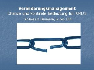 Vernderungsmanagement Chance und konkrete Bedeutung fr KMUs Andreas