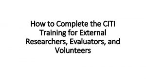 How to Complete the CITI Training for External