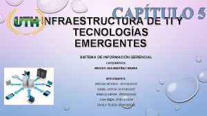 CAPTULO 5 INFRAESTRUCTURA DE TI Y TECNOLOGAS EMERGENTES