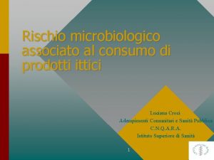 Rischio microbiologico associato al consumo di prodotti ittici