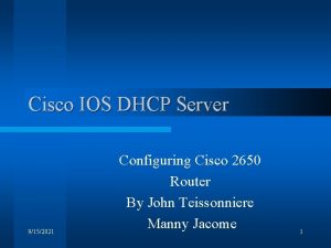 Cisco IOS DHCP Server 9152021 Configuring Cisco 2650