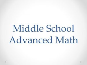 Middle School Advanced Math History of Advanced Math
