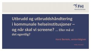 Utbrudd og utbruddshndtering i kommunale helseinstitusjoner og nr