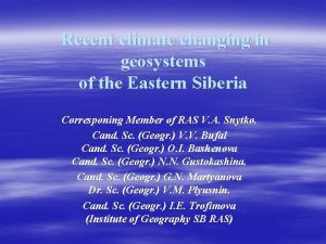 Recent climate changing in geosystems of the Eastern