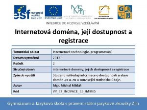 Internetov domna jej dostupnost a registrace Tematick oblast