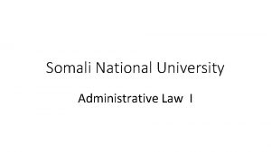 Somali National University Administrative Law I C Scope