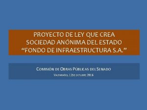 PROYECTO DE LEY QUE CREA SOCIEDAD ANNIMA DEL