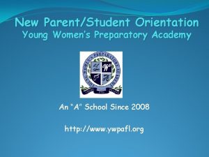 New ParentStudent Orientation Young Womens Preparatory Academy An