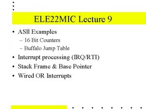 ELE 22 MIC Lecture 9 ASll Examples 16