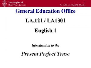 1 General Education Office LA 121 LA 1301