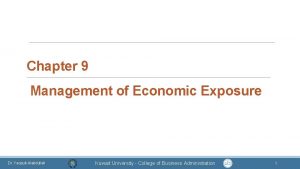 Chapter 9 Management of Economic Exposure Dr Yaqoub