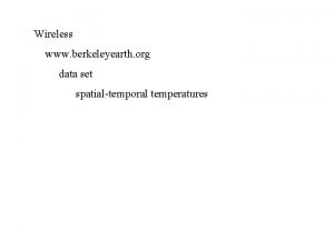 Wireless www berkeleyearth org data set spatialtemporal temperatures