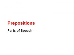 Prepositions Parts of Speech What Are Prepositions Prepositions