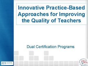 Innovative PracticeBased Approaches for Improving the Quality of