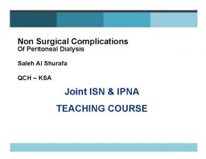 Non Surgical Complications Of Peritoneal Dialysis Saleh Al