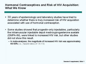 Hormonal Contraceptives and Risk of HIV Acquisition What