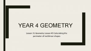 YEAR 4 GEOMETRY Lesson 31 Geometry Lesson 3