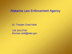 Alabama Law Enforcement Agency Sr Trooper Chad Nalls