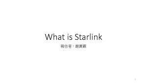 What is Starlink 1