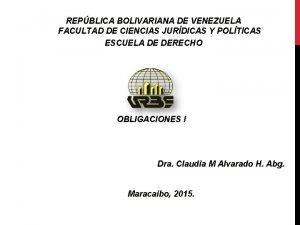 REPBLICA BOLIVARIANA DE VENEZUELA FACULTAD DE CIENCIAS JURDICAS