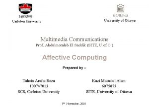 University of Ottawa Carleton University Multimedia Communications Prof