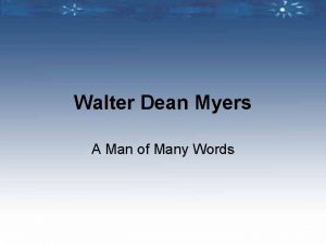 Walter Dean Myers A Man of Many Words