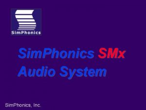 Sim Phonics SMx Audio System Sim Phonics Inc