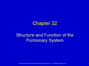 Chapter 32 Structure and Function of the Pulmonary