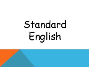 Standard English Double negatives two negative words in