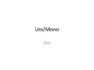 UniMono One unison uni one son sound one