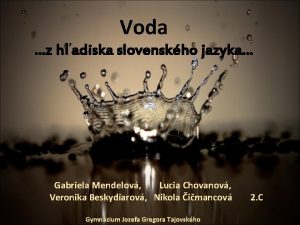 Voda z hadiska slovenskho jazyka Gabriela Mendelov Lucia