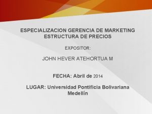 ESPECIALIZACION GERENCIA DE MARKETING ESTRUCTURA DE PRECIOS EXPOSITOR