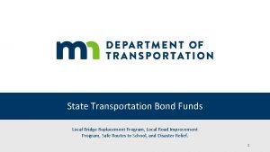 State Transportation Bond Funds Local Bridge Replacement Program