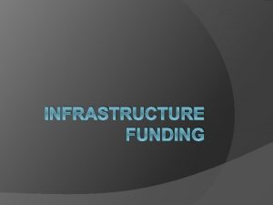 INFRASTRUCTURE FUNDING What are maintenance districts Created by