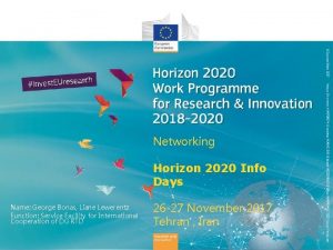 Networking Horizon 2020 Info Days Name George Bonas