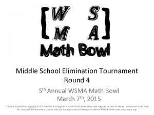 Middle School Elimination Tournament Round 4 5 th