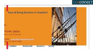 Ease of Doing Business in Taxation By Vivek