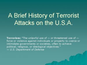 A Brief History of Terrorist Attacks on the