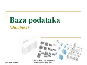 Baza podataka Database Uvod u baze podataka c