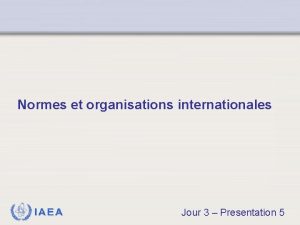 Normes et organisations internationales Jour 3 Presentation 5
