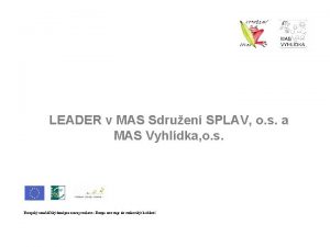 LEADER v MAS Sdruen SPLAV o s a