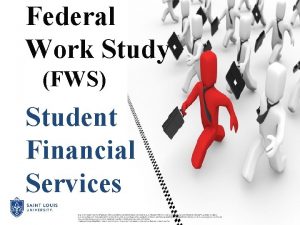 Federal Work Study FWS Student Financial Services https