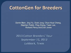 Cotton Gen for Breeders Dorrie Main Jing Yu
