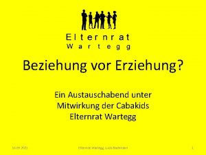 Beziehung vor Erziehung Ein Austauschabend unter Mitwirkung der