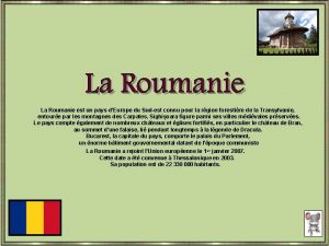 La Roumanie est un pays dEurope du Sudest