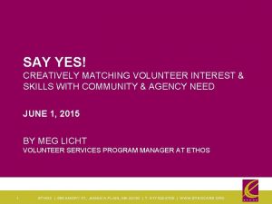 SAY YES CREATIVELY MATCHING VOLUNTEER INTEREST SKILLS WITH