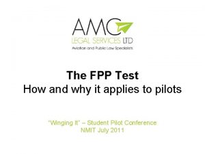 The FPP Test How and why it applies