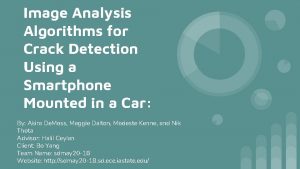 Image Analysis Algorithms for Crack Detection Using a