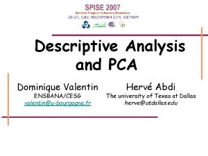 Descriptive Analysis and PCA Dominique Valentin ENSBANACESG valentinubourgogne