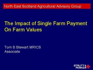 North East Scotland Agricultural Advisory Group The Impact